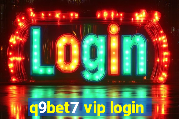 q9bet7 vip login